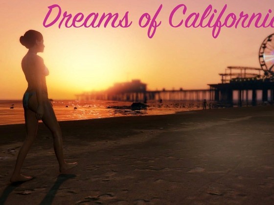 Dreams of California
