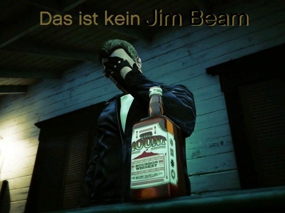 Das ist kein Jim Beam