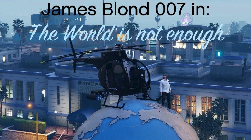 The World is not enough