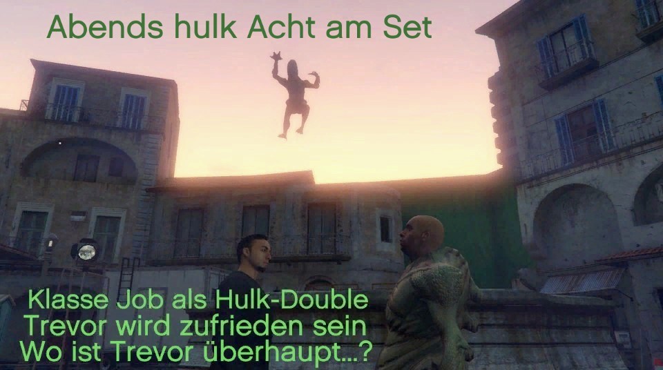 Abends hulk Acht am Set oder: Das Böse Ende!