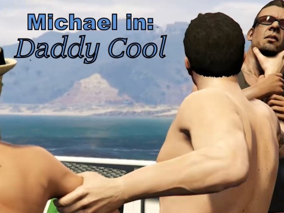 Michael in: Daddy Cool