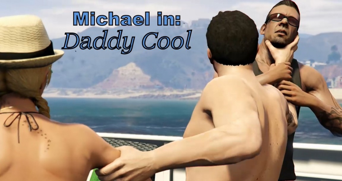 Michael in: Daddy Cool